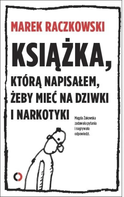 a.....r - Powinien napisać kolejną ksiązkę.