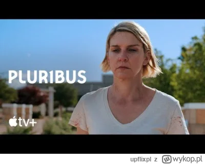 upflixpl - "Pluribus" | Kolejny teaser intrygującego serialu Apple TV+ od twórcy "Bre...