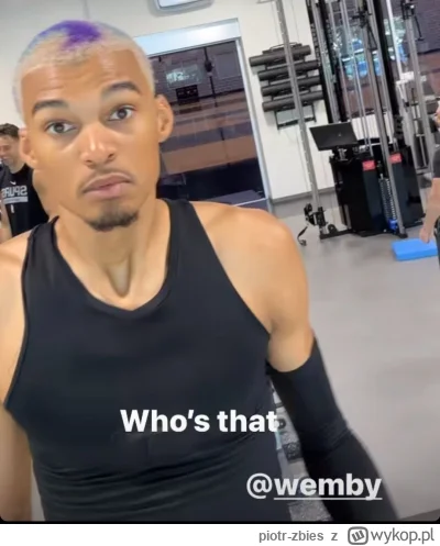 piotr-zbies - Wemby podąża śladami swojego idola ( ͡°( ͡° ͜ʖ( ͡° ͜ʖ ͡°)ʖ ͡°) ͡°)

#nb...