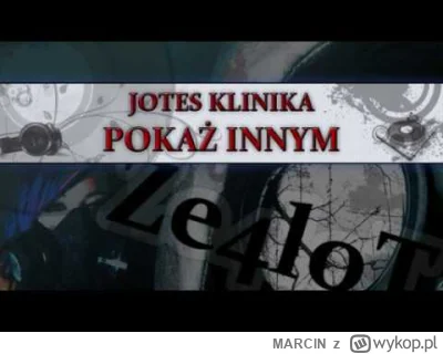 MARClN - Jotes klinika - Pokaż innym

#muzyka #muzkaelektroniczna #dnb #drumandbass #...