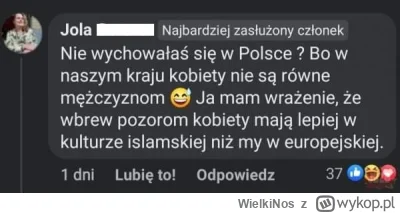 WielkiNos - Jola uważa, że kobiety w krajach muzułmańskich mają lepiej niż w Polsce. ...