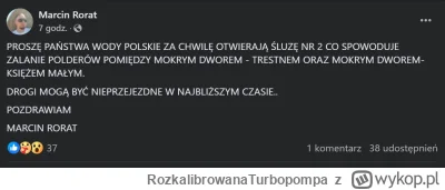 RozkalibrowanaTurbopompa - 7h temu sołtys Mokrego Dworu wrzucił post że niby zalewają...