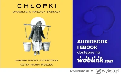 Poludnik20 - Audiobooki – propozycja / „Chłopki. Opowieść o naszych babkach” Joanna K...
