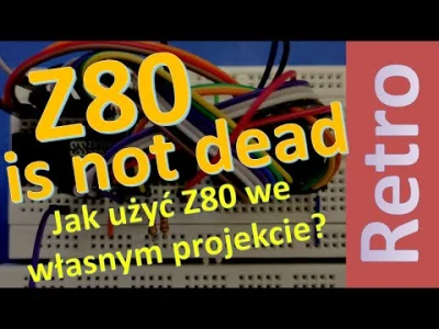 POPCORN-KERNAL -  Z80 is not dead - czyli jak zbudować projekt w oparciu o ten mikrop...