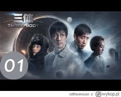 nilfheimsan - Dla miłośników "Problemu trzech ciał" Liu Cixina, chiński serial który ...