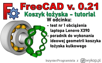 InzynierProgramista - FreeCAD - koszyk łożyska - tutorial i poradnik modelowania 3D, ...