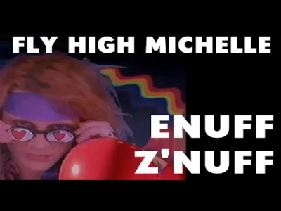 NevermindStudios - Enuff Z'Nuff - Fly High Michelle
#muzyka #rock #metal #hardrock #g...