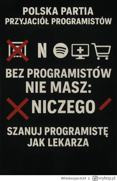 Whiskeyjack29 - Programiści z całego świata, nie dajcie sobą pomiatać. To wy jesteści...