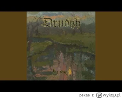 pekas - #metal #blackmetal #muzyka #atmosphericblackmetal 

Zespół #drudkh jest spoko...