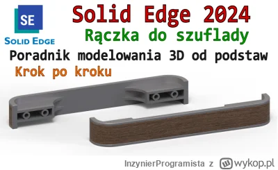 InzynierProgramista - Solid Edge - rączka / uchwyt / klamka do mebli - tutorial krok ...