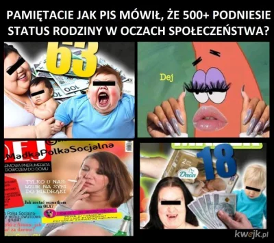 hermie-crab - 500+ to najgorsze co się mogło stać dla PRu rodziny w Polsce, change my...