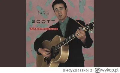 BiedyZBaszkoj - 2 / 600 - Jack Scott - Burning Bridges

nagrane jeszcze w marcu 1960 ...