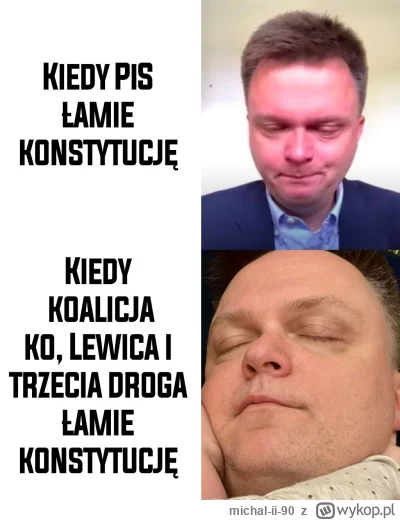 michal-ii-90 - Tak lataliście dzbany po ulicach krzycząc konstytucja konstytucja, a j...