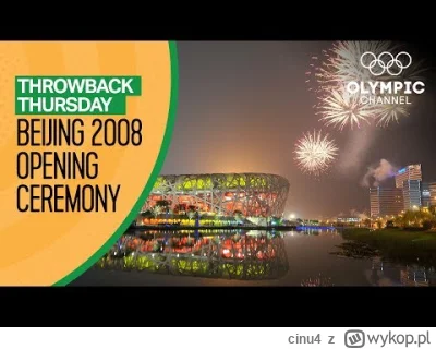 cinu4 - Cieszę się, że jako dzieciak byłem świadkiem ceremonii otwarcia igrzysk w Pek...