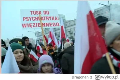 Dragonan - >"Tusk do psychiatryka! więziennego."
Piękne hasło, aby świętować dzień ni...