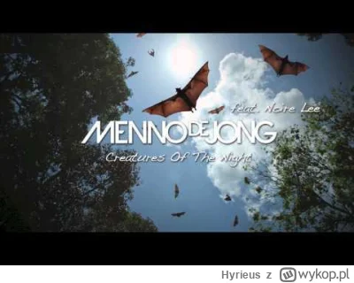 Hyrieus - Menno de Jong ft. Noire Lee - Creatures Of The Night (Adam Ellis Remix)
#tr...