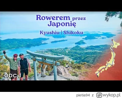 pietia94 - 3500 km przez Japonię 🇯🇵
Siema Mirki i Mirabelki, część z was może koja...