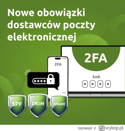 nazwapl - Nadchodzą nowe obowiązki dla dostawców poczty elektronicznej

Przyjęty prze...