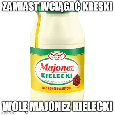 WiniaryToGunwo - #majonez #gotujzwykopem #narkotykizawszespoko