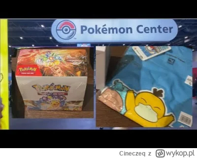 Cineczeq - Siemka wczoraj byłem w jedynym stacjonarnym (na 3 dni) Pokemon Center w Eu...