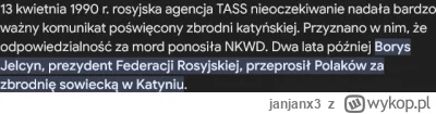 janjanx3 - @HalTrout: 
Rosjanie dawno przyznali się i przeprosili za Katyń.