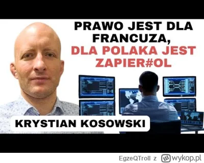 EgzeQTroll - @Student-technik: jest nawet z nim wywiad na kanale Janka Śpiewaka