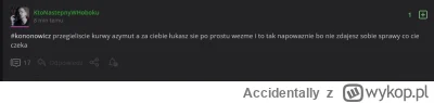 Accidentally - #kononowicz Czy to nie są już czasami groźby karalne?