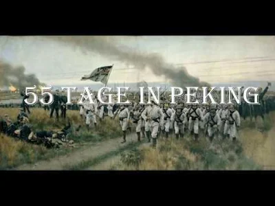 kingcel - #przegryw 55 Dni Peklowania (niem. 55 Tage in Peking)