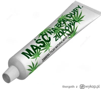 thorgoth - @Rzewliwy_wykolejeniec: łap, ziołowa, naturalna