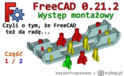 InzynierProgramista - FreeCAD - występ montażowy - sposób na model 3D - poradnik - tu...