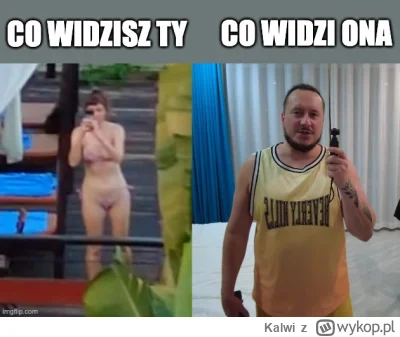 Kalwi - Na jakimś vlogu na youtube musi być ujęcie "patrzcie jaki zboczeniec" ( ͡° ͜ʖ...