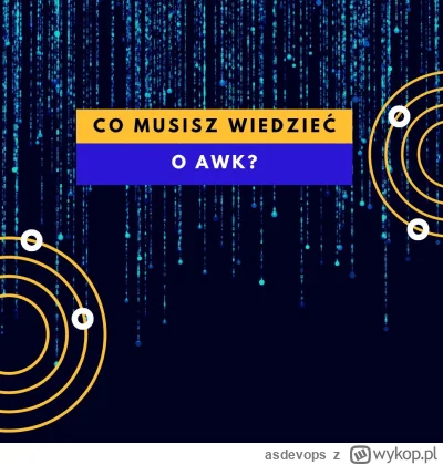 asdevops - Zajrzyj na naszego bloga, na którym znajdziesz wpis o AWK. Dowiesz się z n...