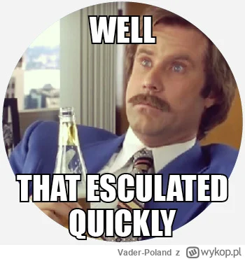 Vader-Poland - @89kamil: 
Gratuluję znajomości ortografii. Proponuję zapoznać się z a...