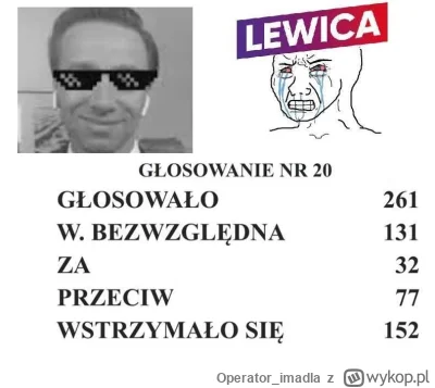 Operator_imadla - #sejm płacz lewakow umila wieczor