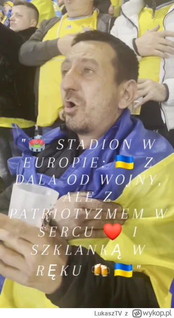 LukaszTV - Typowy ukrainiec, meczyk i piwko ale walczyć o swój kraj to wymagania żeby...