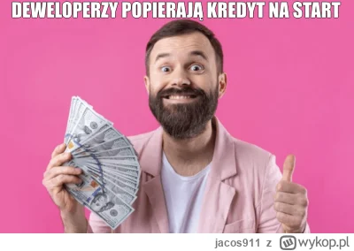jacos911 - @KubekBezUcha: Deweloperzy popierają ponoć kredyt Na start, nie rozumiem d...