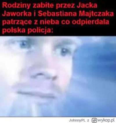 JohnnyPL - #wybitnedzialaniapolskiejpolicji #polska #majtczak #takaprawda