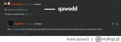 koniczynaxD - Mamy ofiarę #qawoddu, spuszczam ci się na twarz #gola s gola s, jestem ...