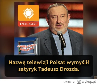 Ukiss - Telewizja POLSAT S.A. powstała w grudniu 1992 roku i była pierwszą w Polsce n...