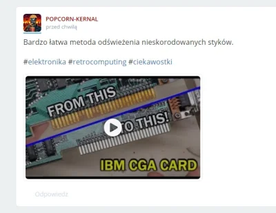qwe_ - Co się stało z tym wpisem @POPCORN-KERNAL o odświeżaniu nieskorodowanych stykó...
