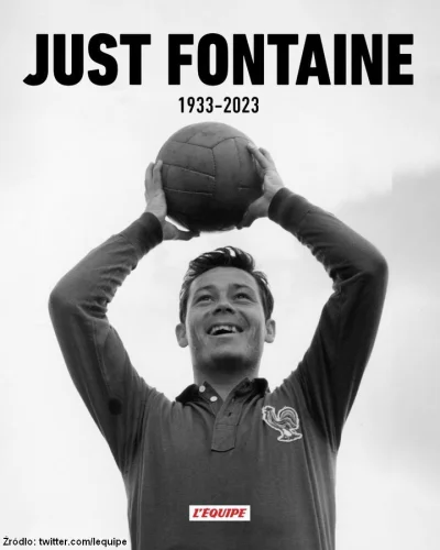 tenloginjeszczenieistnieje - Just Fontaine. Wbrew pozorom, nie jest to nowe hasło rek...