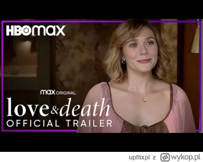 upflixpl - Miłość i śmierć | Serial z Elizabeth Olsen na nowym zwiastunie od HBO Max
...