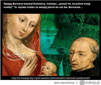 wiecejszatana - #bekazkatoli #dewiacjeseksualnekatolikow #lactatiobernardi #marialact...