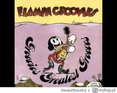 BiedyZBaszkoj - 414 - Flamin Groovies' - Slow Death (1972)

#muzyka #baszka