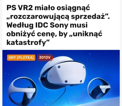 CzystaOdra - Katastrofalna sprzedaż Playstation VR 2.  Miało się sprzedać tylko 270 0...