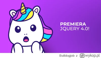 Bulldogjob - jQuery 4.0 - najważniejsza programerska premiera roku
https://bulldogjob...