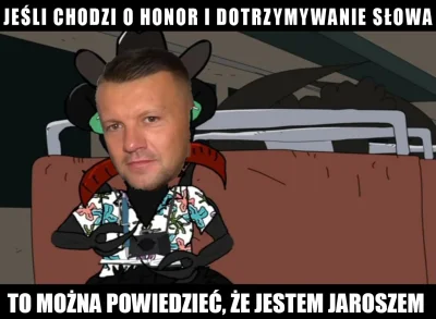 Little_Makak - Zainspirowany wpisem, poczyniłem mema. 
  @Dawul: Piotrunia Jarosz to ...