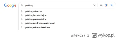 witek027 - #p0lka #blackpill #przegryw
Wujek google wie wszystko ( ͡° ͜ʖ ͡°)