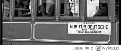 Julius90 - @Ekspertz_NASA: nazisci nawet tramwajami nie mogli jeździć bo były tylko d...