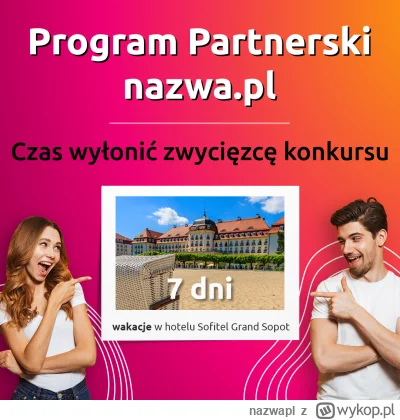 nazwapl - Rozstrzygnięcie konkursu w Programie Partnerskim nazwa.pl!

Kto spędzi tego...